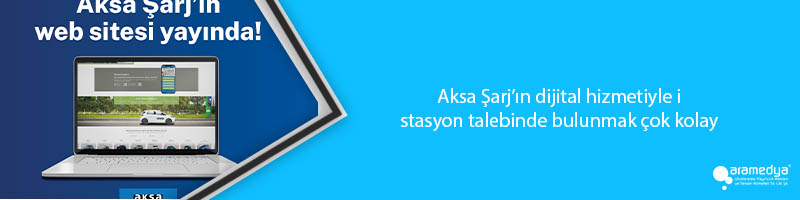 Aksa Şarj’ın dijital hizmetiyle istasyon talebinde bulunmak çok kolay