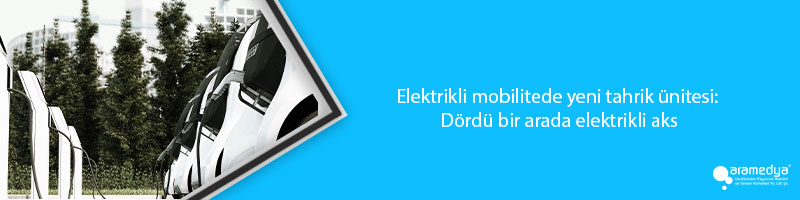 Elektrikli mobilitede yeni tahrik ünitesi: Dördü bir arada elektrikli aks