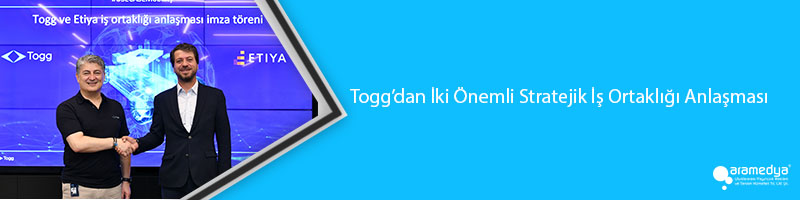 Togg’dan İki Önemli Stratejik İş Ortaklığı Anlaşması