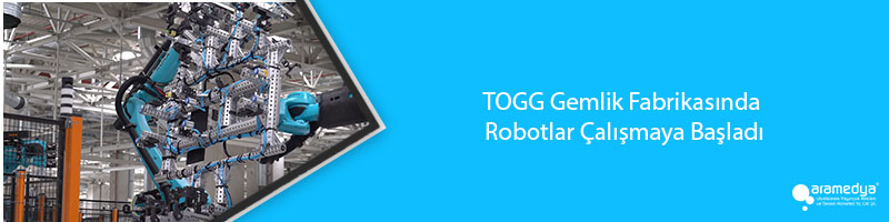 TOGG Gemlik Fabrikasında Robotlar Çalışmaya Başladı