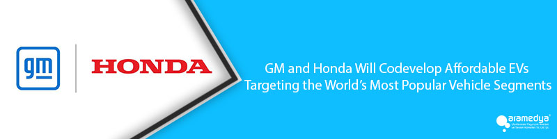 GM and Honda Will Codevelop Affordable EVs Targeting the World’s Most Popular Vehicle Segments