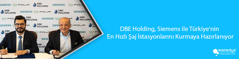 DBE Holding, Siemens ile Türkiye'nin En Hızlı Şaj İstasyonlarını Kurmaya Hazırlanıyor