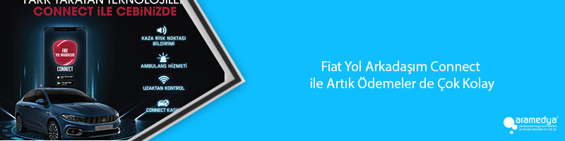 Fiat Yol Arkadaşım Connect ile Artık Ödemeler de Çok Kolay