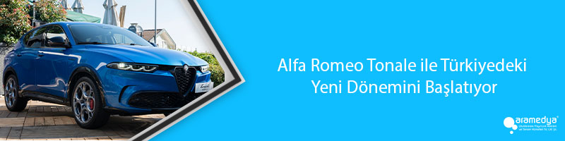 Alfa Romeo Tonale ile Türkiyedeki Yeni Dönemini Başlatıyor