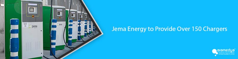 Jema Energy to Provide Over 150 Chargers