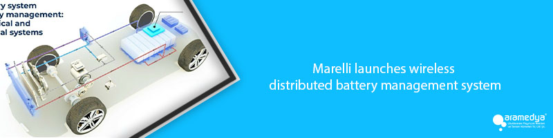 Marelli launches wireless distributed battery management system