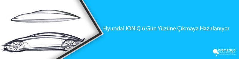 Hyundai IONIQ 6 Gün Yüzüne Çıkmaya Hazırlanıyor