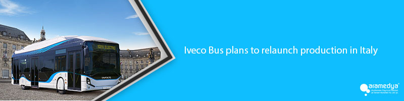 Iveco Bus plans to relaunch production in Italy