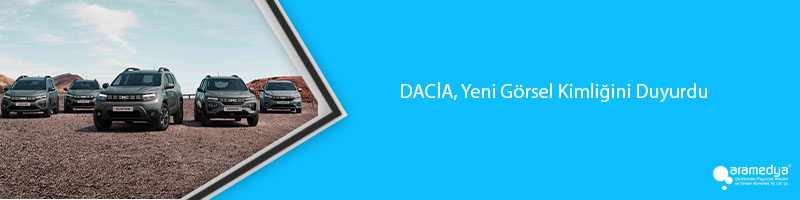 DACİA, Yeni Görsel Kimliğini Duyurdu