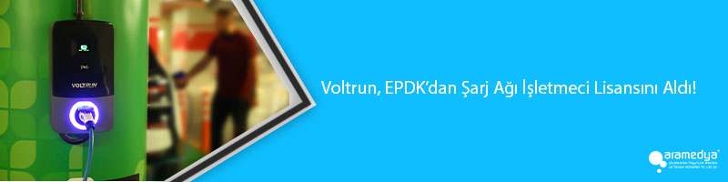 Voltrun, EPDK’dan Şarj Ağı İşletmeci Lisansını Aldı!