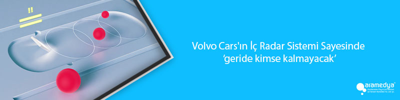 Volvo Cars'ın İç Radar Sistemi Sayesinde ‘geride kimse kalmayacak’