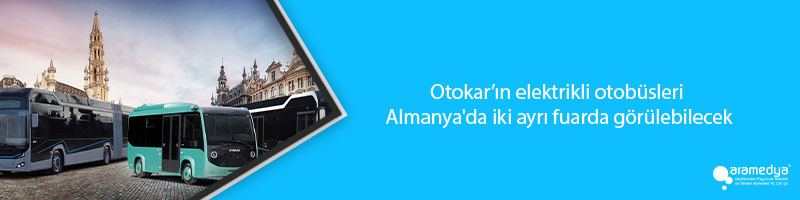 Otokar’ın elektrikli otobüsleri Almanya'da iki ayrı fuarda görülebilecek