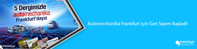Automechanika Frankfurt için Geri Sayım Başladı!