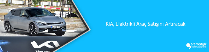 KIA, Elektrikli Araç Satışını Artıracak