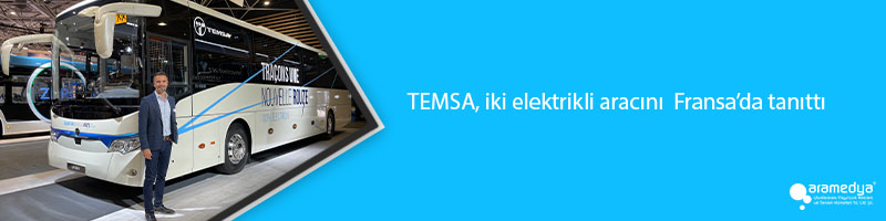 TEMSA, iki elektrikli aracını Fransa’da tanıttı