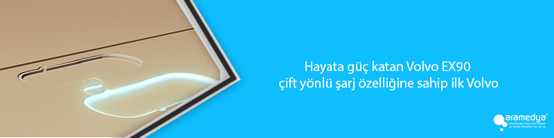 Hayata güç katan Volvo EX90 çift yönlü şarj özelliğine sahip ilk Volvo