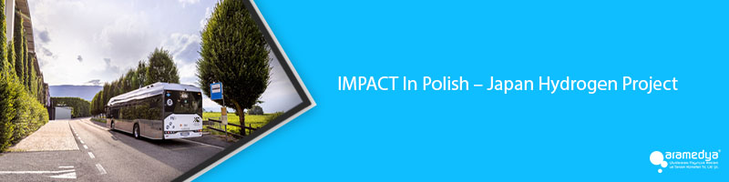 IMPACT In Polish – Japan Hydrogen Project
