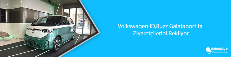 Volkswagen ID.Buzz Galataport'ta Ziyaretçilerini Bekliyor