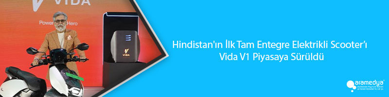 Hindistan'ın İlk Tam Entegre Elektrikli Scooter’ı  Vida V1 Piyasaya Sürüldü