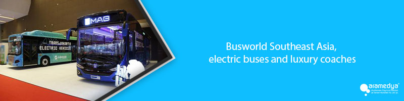 Busworld Southeast Asia, electric buses and luxury coaches