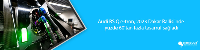 Audi RS Q e-tron, 2023 Dakar Rallisi'nde yüzde 60'tan fazla tasarruf sağladı