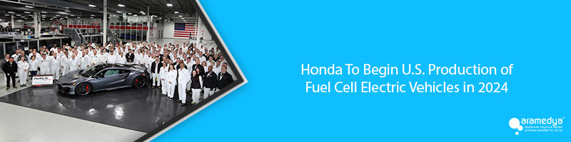 Honda To Begin U.S. Production of Fuel Cell Electric Vehicles in 2024
