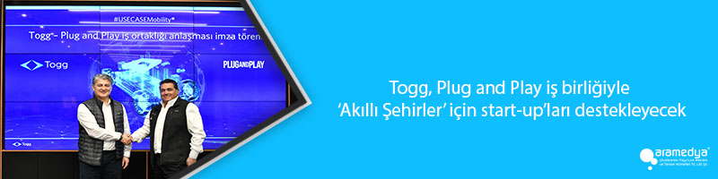 Togg, Plug and Play iş birliğiyle ‘Akıllı Şehirler’ için start-up’ları destekleyecek